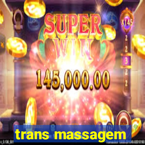 trans massagem